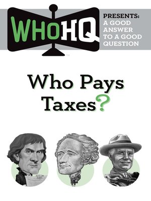 cover image of Who Pays Taxes?